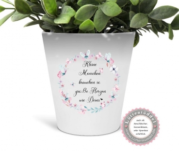 zauberhafter Blumentopf Kleine Menschen brauchen so grosse Herzen, Schmetterlinge Kranz, Geschenk, Abschied, Erzieherin, Hebamme, Mitbringsel....von Lüttentüddel®